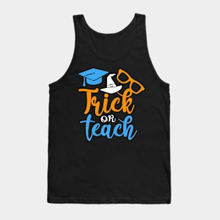 Teacher's day. Trick or Teach Tank Top